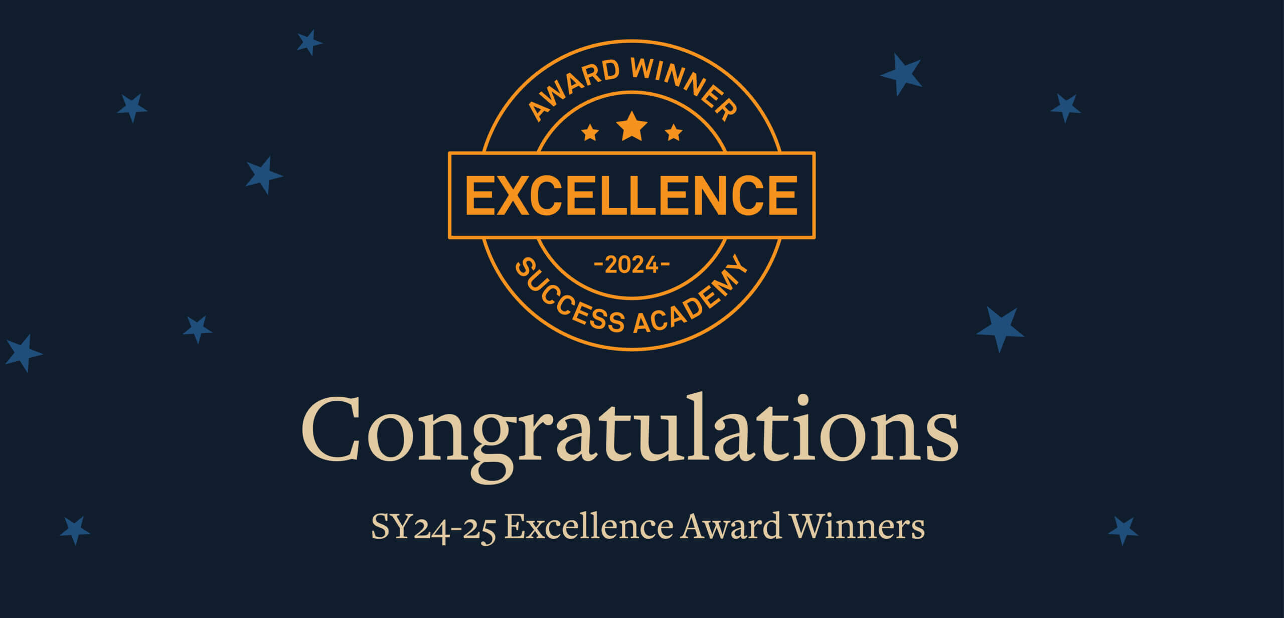 Badge displaying "Excellence Award," stars on dark background. Text: "Congratulations SY24-25 Excellence Award Winners."